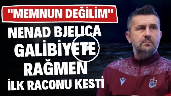 Nenad Bjelica galibiyete rağmen ilk raconu kesti! "Memnun değilim"