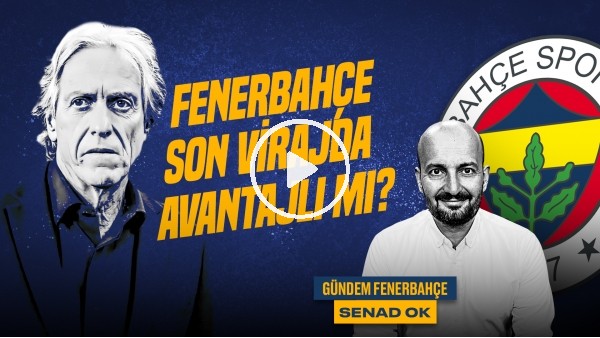 Senad Ok | Sivas 1-3 FB, Jorge Jesus, Ferdi Kadıoğlu, Luan Peres,Diego Rossi | Gündem Fenerbahçe #44