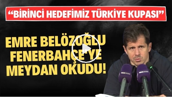 Emre Belözoğlu, Fenerbahçe'ye meydan okudu! Birinci hedefimiz Türkiye Kupası