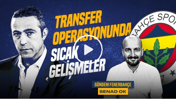 'Senad Ok | FB - Sivas, Zaha, Ryan Kent, Livakovic, Jorge Jesus & Montella | Gündem Fenerbahçe #47