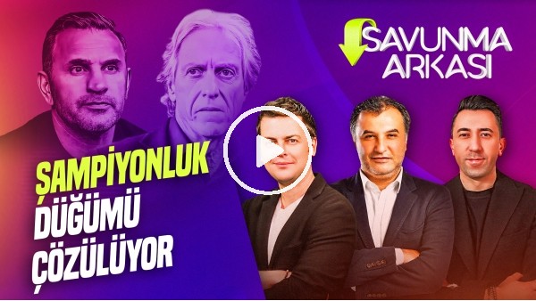 ERBATUR-VELİ YİĞİT, MEHMET AYAN | FB 3-1 TS, GS, ICARDI, ADS - BJK | SAVUNMA ARKASI | CONTINENTAL