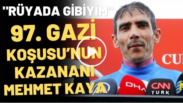 97. Gazi Koşusu'nun kazananı Mehmet Kaya duygularını paylaştı: "Rüyada gibiyim"