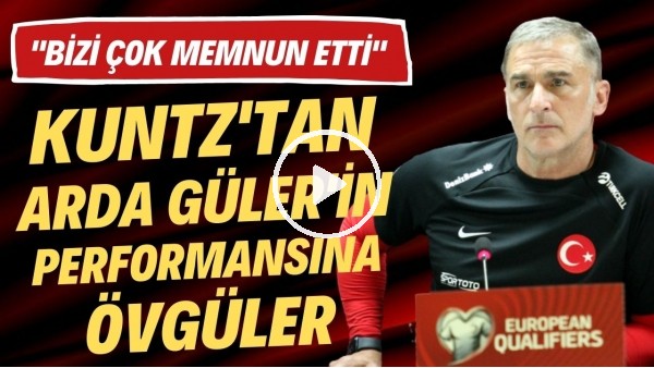 Stefan Kuntz'tan Arda Güler'in performansına övgüler