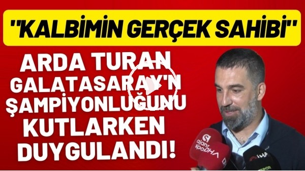 'Arda Turan, Galatasaray'ın şampiyonluğunu kutlarken duygulandı! "Kalbimin gerçek sahibi"