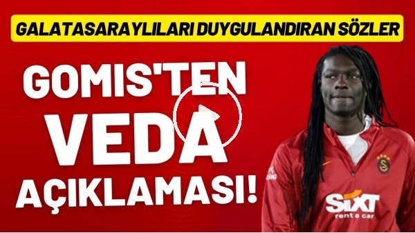'Gomis'ten veda açıklaması! Galatasaraylıları duygulandıran sözler
