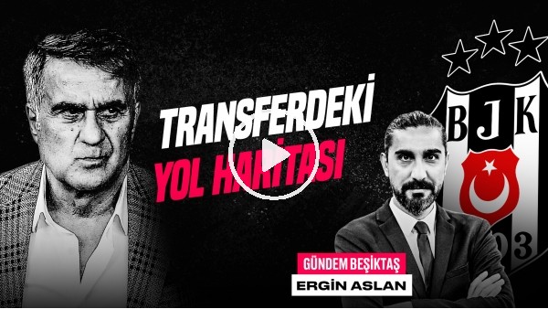 Ergin Aslan | BJK Transfer, Halil, Kondogbia, Lanzini, Rebic, Nur Çebi | Gündem Beşiktaş #50