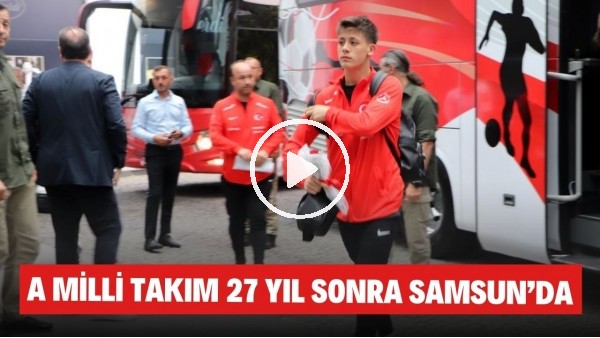 Milli Takım 27 yıl sonra Samsun'da