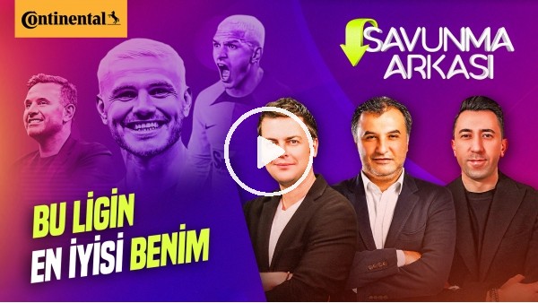 ERBATUR-VELİ YİĞİT MEHMET AYAN | GS 3-0 FB, ICARDİ & SİMGE, JESUS | SAVUNMA ARKASI | CONTINENTAL