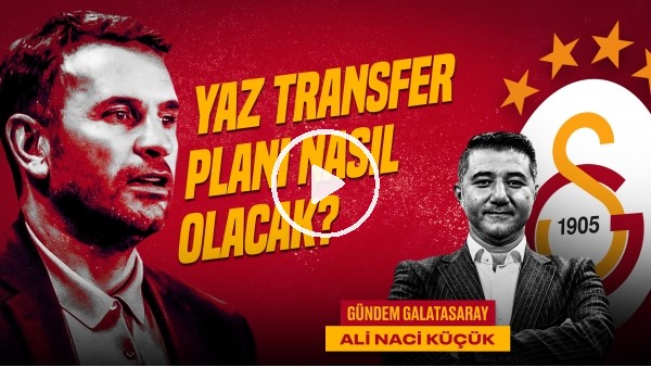 'Ali Naci Küçük | Şampiyon Galatasaray, Icardi & Wanda Nara, Okan Buruk | Gündem Galatasaray #50
