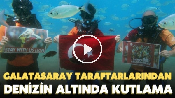 Fethiye Galatasaray Taraftarlar Derneği üyeleri, Süper Lig şampiyonluğunu denizin altında kutladı