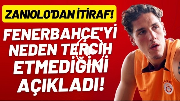 Zaniolo'dan itiraf! Fenebrahçe'yi neden tercih etmediğini açıkladı