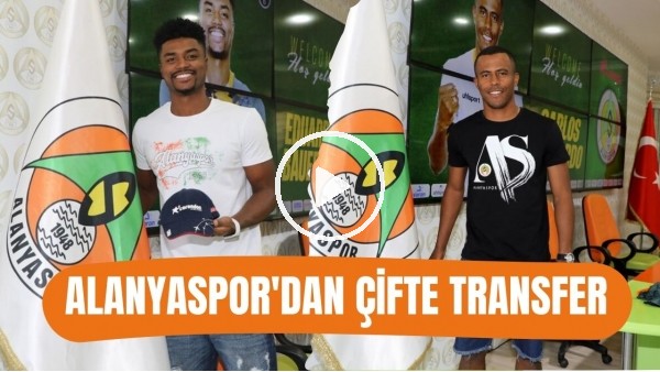 'Alanyaspor'dan çifte transfer! Eduardo Bauermann ve Carlos Eduardo Ferreira imzayı attı