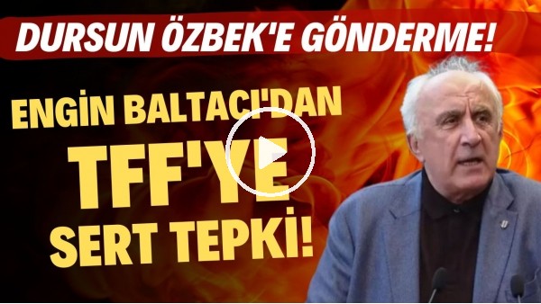 Beşiktaş İkinci Başkanı Engin Baltacı'dan Dursun Özbek'e ve hakeme sert sözler