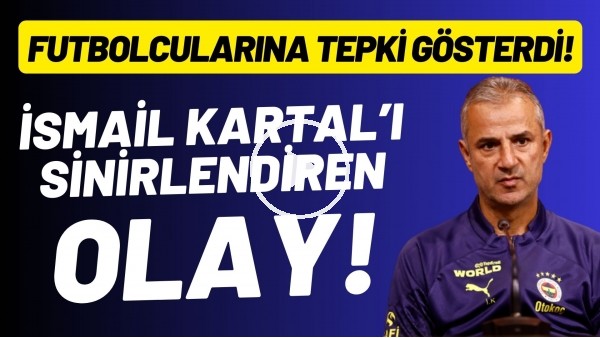 İsmail Kartal'ı sinirlendiren olay! Futbolcularına tepki gösterdi!