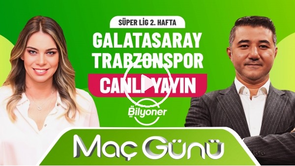 'Galatasaray - Trabzonspor Maç Günü | Roksan Kunter & Ali Naci Küçük | Bilyoner İle Maç Günü