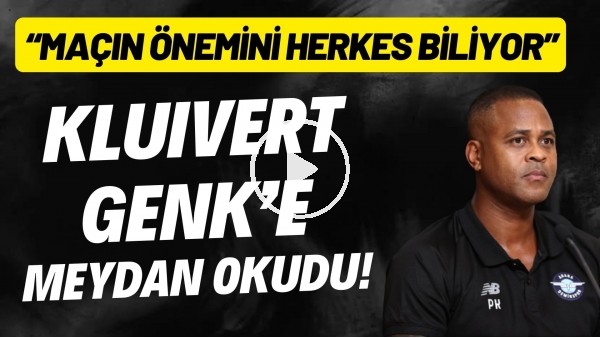 'Kluivert, Genk'e meydan okudu! "Herkes maçın önemini biliyor"