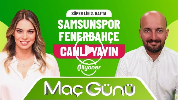 'Samsunspor - Fenerbahçe Maç Günü | Roksan Kunter & Senad Ok | Bilyoner İle Maç Günü