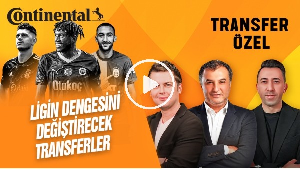 ERBATUR-VELİ YİĞİT MEHMET AYAN | RAMOS, LIVAKOVIC, RACHICA, FRED | CONTINENTAL İLE TRANSFER ÖZEL