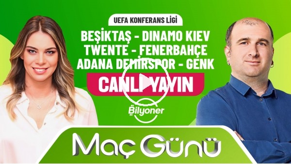 'Beşiktaş - Kiev & Twente - FB & ADS - Genk | Roksan Kunter & İlker Duralı | Bilyoner ile Maç Günü