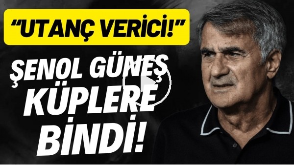 Şenol Güneş basın toplantısında küplere bindi! "Utanç verici!"