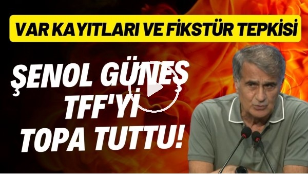 Şenol Güneş, TFF'yi topa tuttu! VAR kayıtları ve fikstür tepkisi...