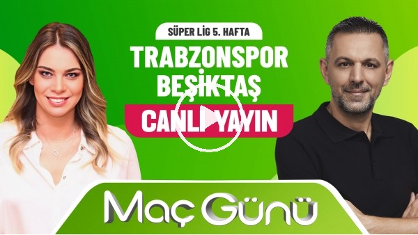 'Trabzonspor - Beşiktaş Maç Günü | Roksan Kunter & Kerem Vatan | Bilyoner İle Maç Günü