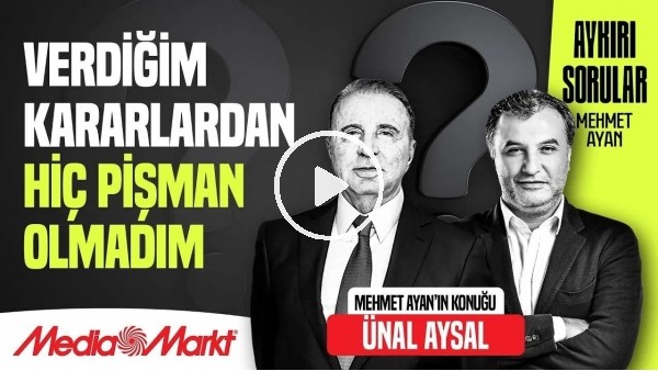 ÜNAL AYSAL | FATİH TERİM İLE 2 AY GÖRÜŞEMEDİM | AYKIRI SORULAR | MEHMET AYAN | MediaMarkt