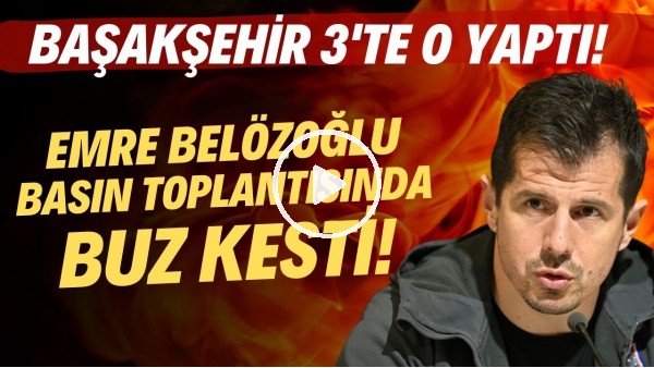 'Başakşehir 3'te 0 yaptı! Emre Belözoğlu basın toplantısında buz kesti