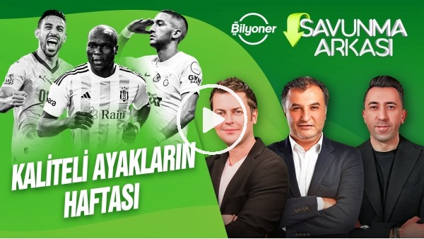 ERBATUR-VELİ YİĞİT MEHMET AYAN | İRFAN CAN, ABOUBAKAR, ZIYECH, SÜPER LİG | SAVUNMA ARKASI | BİLYONER