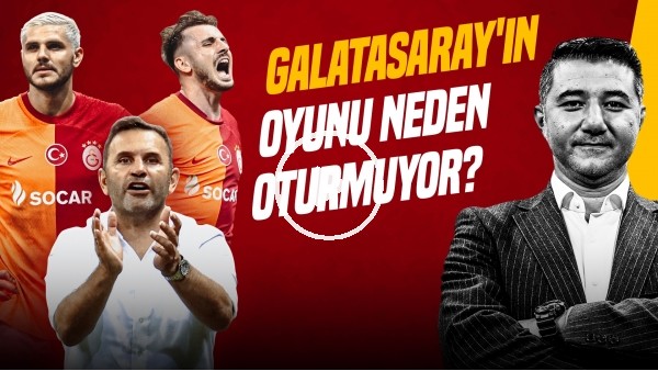 'Ali Naci Küçük | Kerem Aktürkoğlu, Icardi, Kopenhag, Okan Buruk, Başakşehir | Gündem Galatasaray