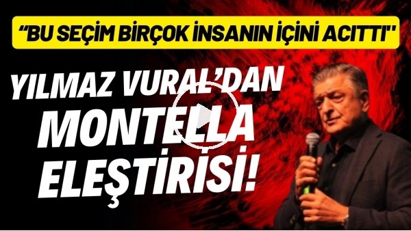 Yılmaz Vural'dan Montella eleştirisi: "Bütün antrenörler federasyona bu konuda çok kırgın"