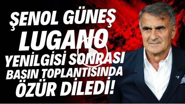 Şenol Güneş, Lugano yenilgisi sonrası özür diledi! "Futbolcular gitti ben buradayım"