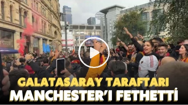 'Galatasaray taraftarı, Manchester sokaklarını fethetti! "Biz en iyisiyiz"