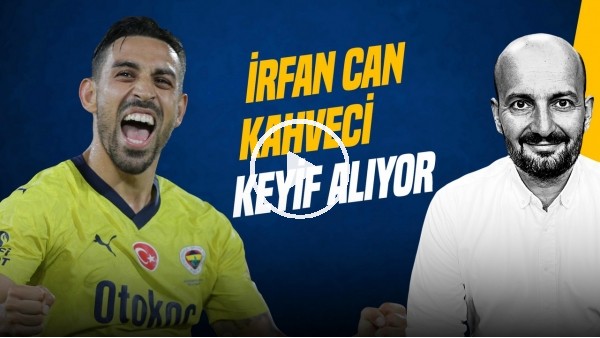 Senad Ok | Joshua King, İrfan Can Kahveci'nin Performansı, İsmail Kartal'ın 11'i | Gündem Fenerbahçe