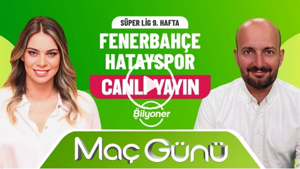'Fenerbahçe - Hatayspor Maç Günü | Roksan Kunter & Senad Ok| Bilyoner İle Maç Günü