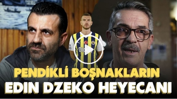 "Edin Dzeko bizim için büyük bir kahraman"