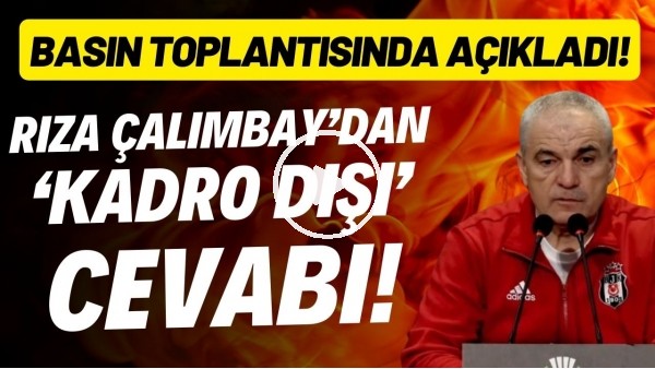 Rıza Çalımbay'dan 'kadro dışı' cevabı! Basın toplanıtısında açıkladı