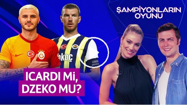 ERBATUR - SİNEM ÖKTEN | ICARDI Mİ, DZEKO MU? MESSI VE BALLON D'OR | ŞAMPİYONLARIN OYUNU
