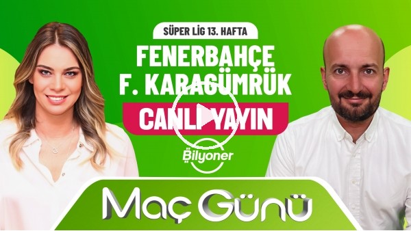 'Fenerbahçe - Karagümrük Maç Günü | Roksan Kunter & Senad Ok | Bilyoner İle Maç Günü