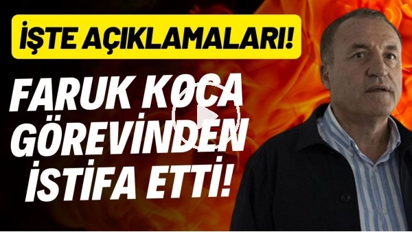 'Ankaragücü'nde Faruk Koca görevinden istifa etti!