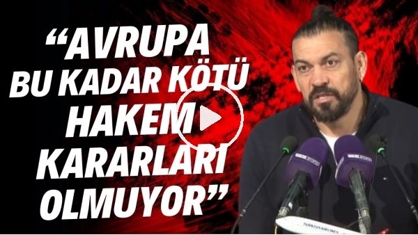 'Servet Çetin'den VAR isyanı! "Avrupa'da bu kadar kötü hakem kararları olmuyor"