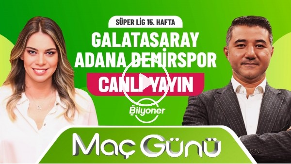 'Galatasaray - Adana Demirspor Maç Günü | Roksan Kunter & Ali Naci Küçük | Bilyoner İle Maç Günü