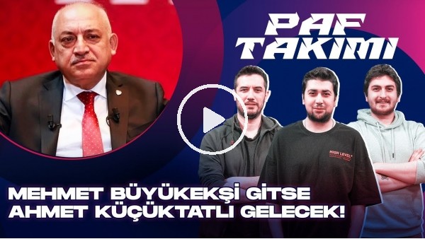 GS - FB SÜPER KUPA FİNALİ İPTALİ, MEHMET BÜYÜKEKŞİ, ŞAMPİYONLUK YARIŞI | PAF TAKIMI