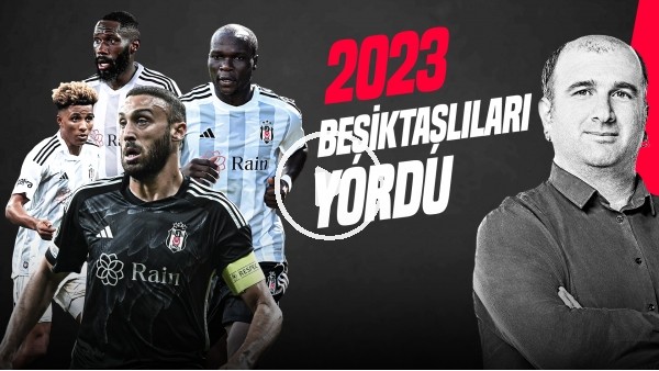 İlker Duralı | SERGEN YALÇIN, BRUNO GENESIO, HATAYSPOR, 2023 YILINDA BJK | Gündem Beşiktaş