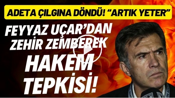 Feyyaz Uçar'dan zehir zemberek hakem tepkisi! Adeta çılgına döndü: "Artık yeter"