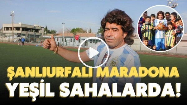 Şanlıurfalı Maradona: "Ben artık Menderes'i unuttum, kendimi Maradona olarak görüyorum."