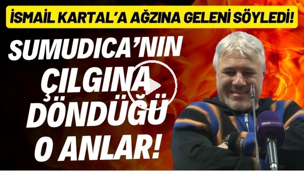 Sumudica'nın basın toplantısında çılgına döndüğü o anlar! İsmail Kartal'a ağzına geleni söyledi!