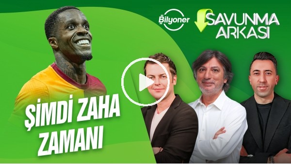 FENERBAHÇE'DEN KAYIP, ZAHA BAŞROLDE, BEŞİKTAŞ'A PENDİK ŞOKU | SAVUNMA ARKASI | BİLYONER