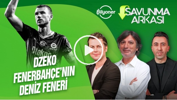 DZEKO ŞOV, GALATASARAY'IN KAYBI, BEŞİKTAŞ'TA FERNANDO SANTOS RÜZGARI | SAVUNMA ARKASI | BİLYONER