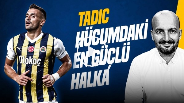 Senad Ok | CENGİZ ÜNDER Mİ, İRFAN CAN MI, KANAT TRANSFERİ, TADIC ETKİSİ | Gündem Fenerbahçe